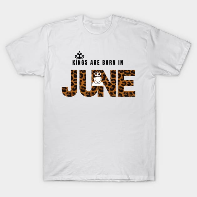 Kings are born in June,June birthday gift,happy birthday June T-Shirt by audicreate